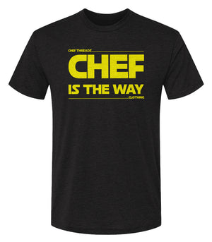 "Chef is the Way" Premium Triblend Tee